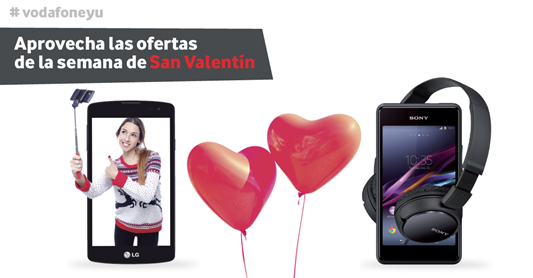 Vodafone yu rebaja los precios de packs LG y Sony Xperia por San Valentín